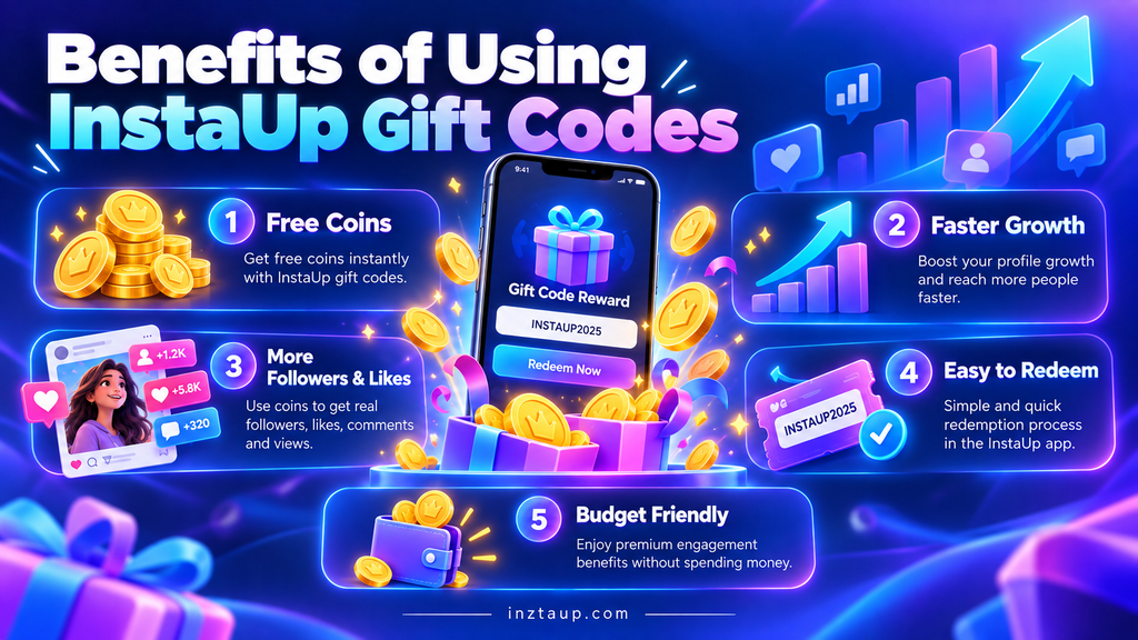 Benefits of Using InstaUp Gift Codes